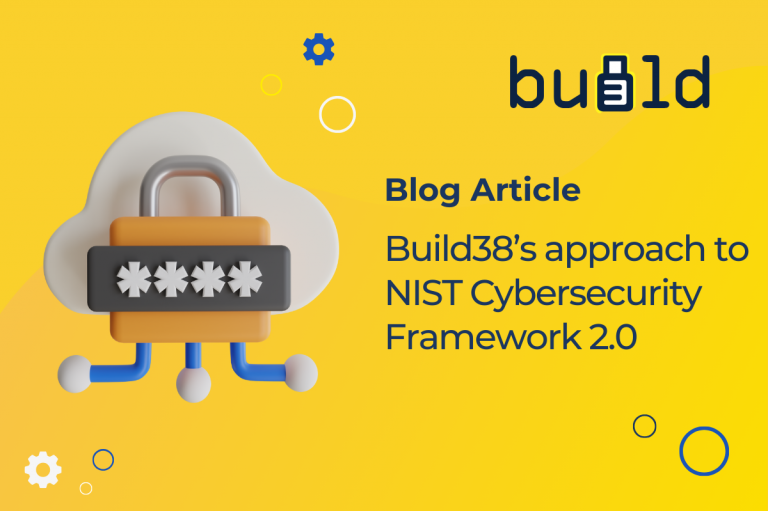 Build38’s approach to NIST Cybersecurity Framework 2.0